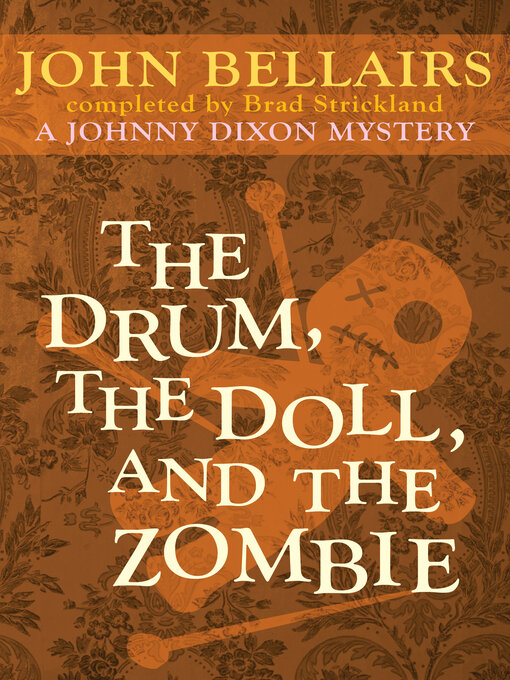 Title details for Drum, the Doll, and the Zombie by John Bellairs - Available